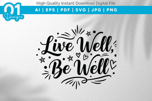 Download Live Well Be Well SVG Quote Design - Svg quote design Collection